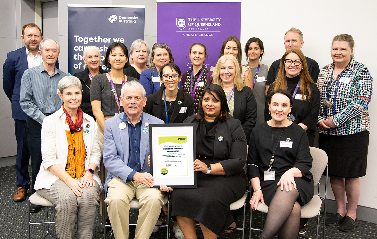 UQCCR formally recognised by Dementia Australia as working towards becoming a Dementia-Friendly organisation.